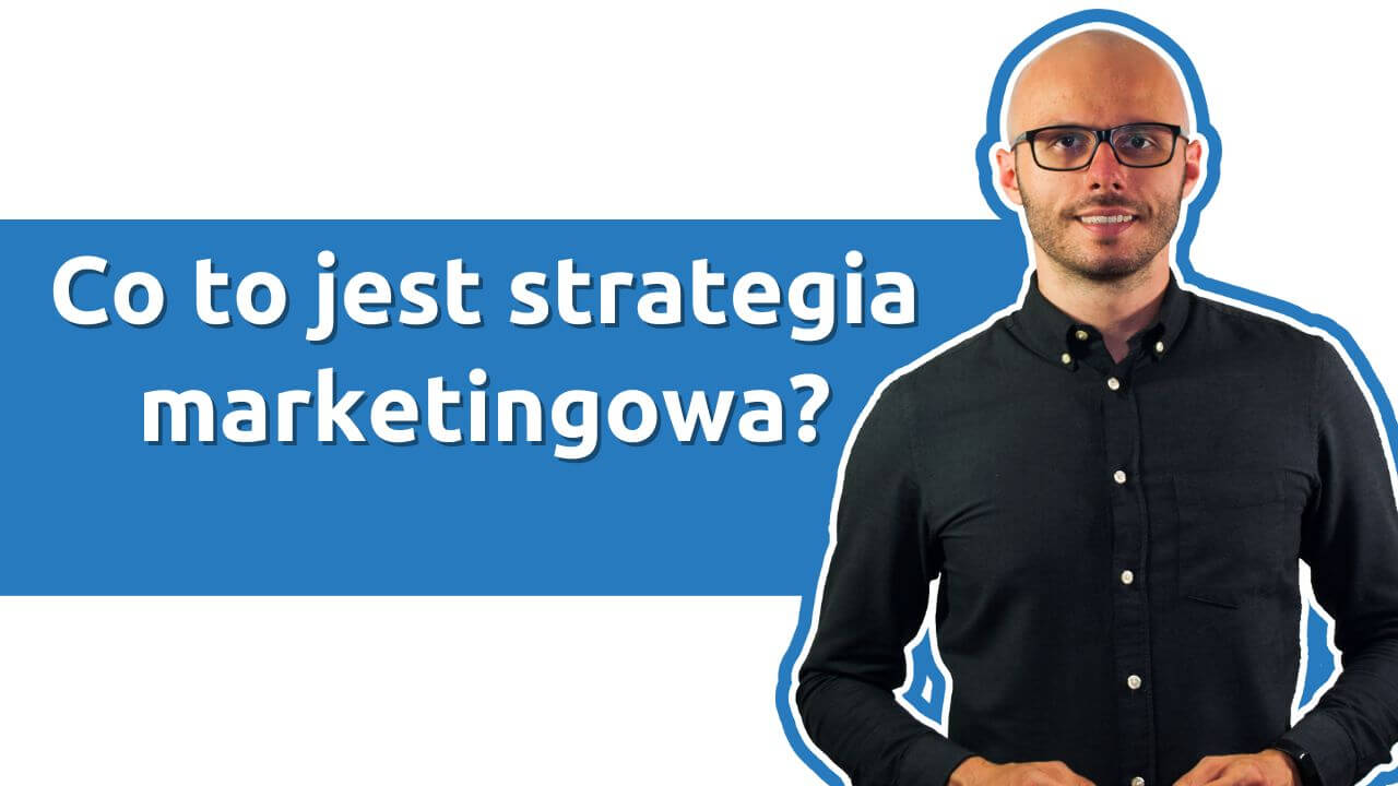 Co to jest strategia marketingowa?