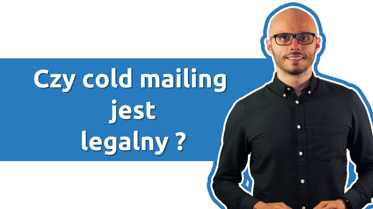 Czy cold mailing jest legalny? Jak wysyłać cold mailing zgodnie z prawem